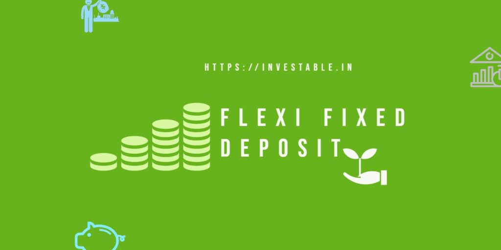 Flexi Fixed Deposits